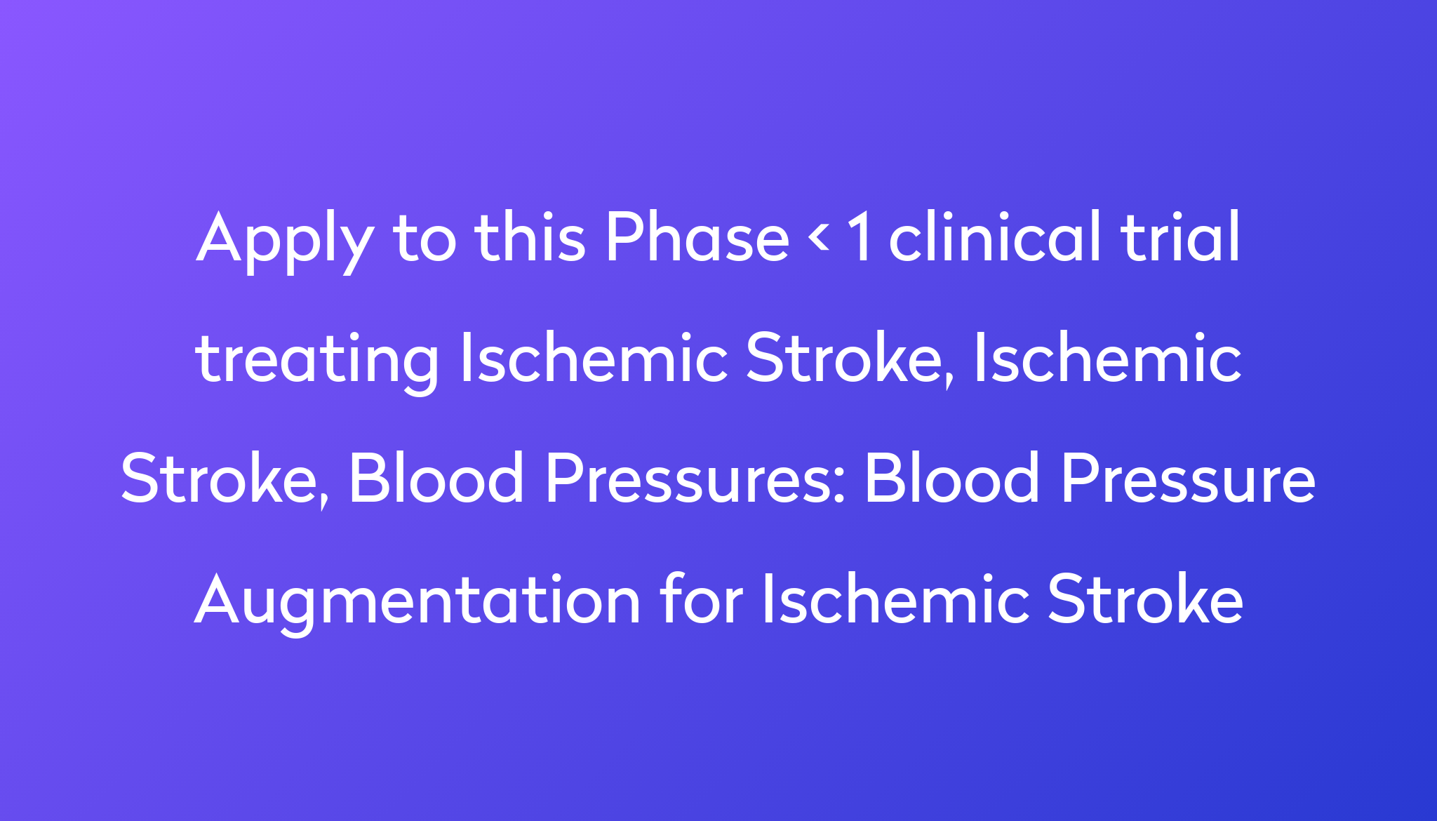 blood-pressure-augmentation-for-ischemic-stroke-clinical-trial-2023-power